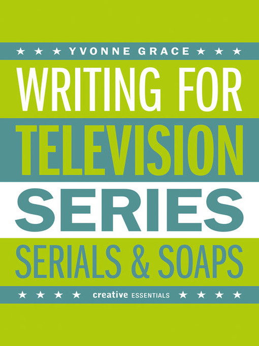 Title details for Writing for Television by Yvonne Grace - Available